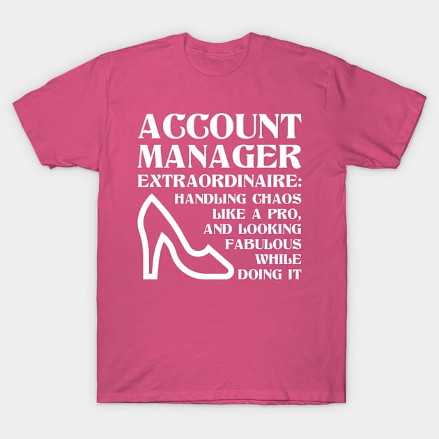 Account Manager Woman T-Shirt by cecatto1994